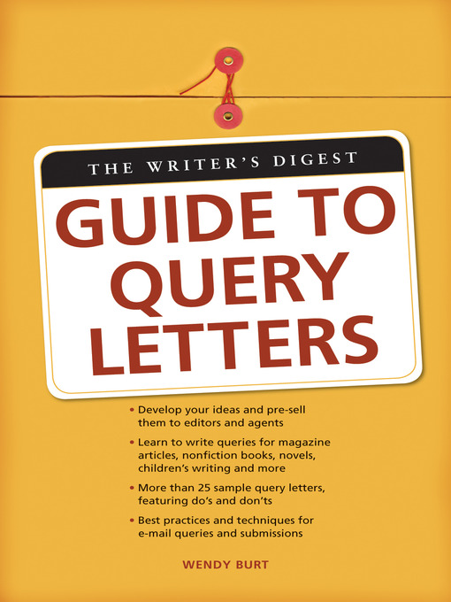 Title details for The Writer's Digest Guide to Query Letters by Wendy Burt-Thomas - Wait list